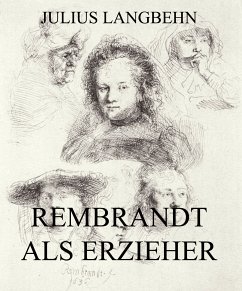 Rembrandt als Erzieher (eBook, ePUB) - Langbehn, Julius