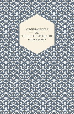 Virginia Woolf on the Ghost Stories of Henry James