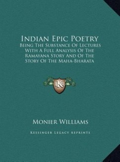 Indian Epic Poetry - Williams, Monier