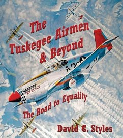 The Tuskegee Airmen & Beyond - Styles, David