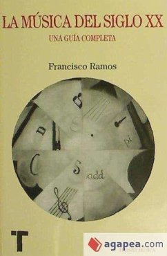 La música del siglo XX : una guía completa - Ramos Núñez, Francisco