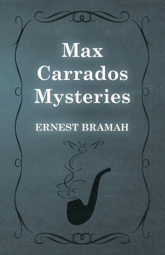 Max Carrados Mysteries - Bramah, Ernest