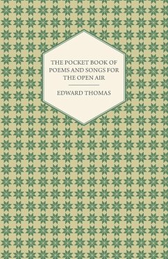 The Pocket Book of Poems and Songs for the Open Air - Thomas, Edward Jr.