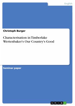 Characterisation in Timberlake Wertenbaker's Our Country's Good (eBook, PDF) - Burger, Christoph