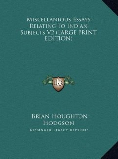 Miscellaneous Essays Relating To Indian Subjects V2 (LARGE PRINT EDITION) - Hodgson, Brian Houghton