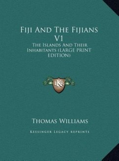 Fiji And The Fijians V1 - Williams, Thomas