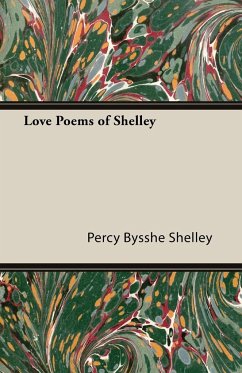 Love Poems of Shelley - Shelley, Percy Bysshe