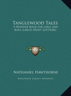 Tanglewood Tales - Hawthorne, Nathaniel