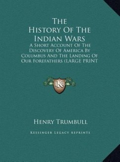 The History Of The Indian Wars - Trumbull, Henry