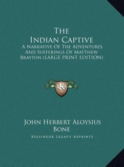 The Indian Captive - Bone, John Herbert Aloysius
