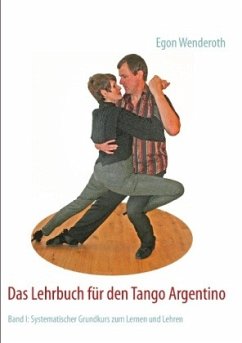 Das Lehrbuch für den Tango Argentino - Wenderoth, Egon