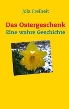 Das Ostergeschenk - Freiheit, Jola