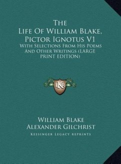The Life Of William Blake, Pictor Ignotus V1 - Blake, William