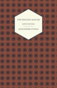 The Fencing Master - Life in Russia - Dumas, Alexandre