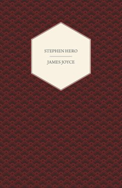 Stephen Hero - A Part of the First Draft of a Portrait of the Artist as a Young Man - Joyce, James