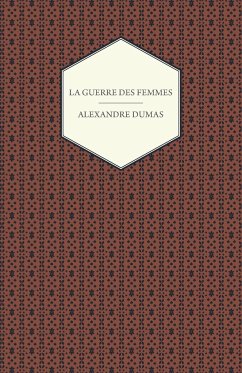 La Guerre Des Femmes - Dumas, Alexandre
