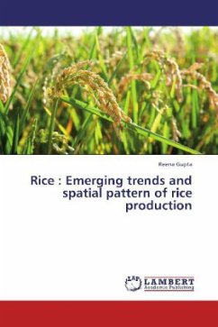Rice : Emerging trends and spatial pattern of rice production