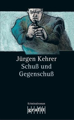 Schuß und Gegenschuß / Wilsberg Bd.6 (eBook, ePUB) - Kehrer, Jürgen