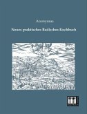 Neues praktisches Badisches Kochbuch