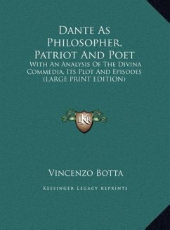 Dante As Philosopher, Patriot And Poet Dante As Philosopher, Patriot And Poet