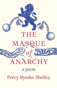 The Masque of Anarchy;A Poem - Shelley, Percy Bysshe