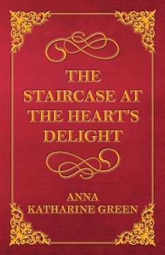 The Staircase at the Heart's Delight - Green, Anna Katharine