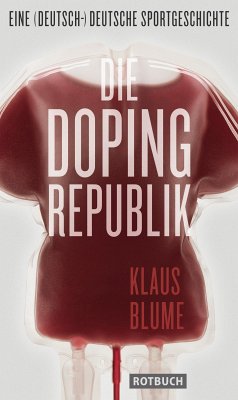 Die Dopingrepublik (eBook, ePUB) - Blume, Klaus