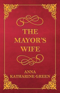 The Mayor's Wife - Green, Anna Katharine