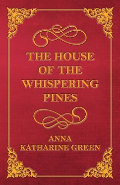 The House of the Whispering Pines - Green, Anna Katharine