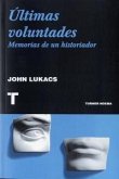 Últimas voluntades : memorias de un historiador