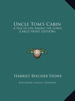 Uncle Tom's Cabin - Stowe, Harriet Beecher