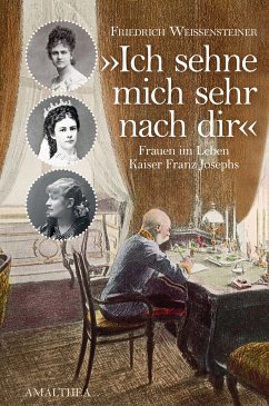 Ich sehne mich sehr nach dir (eBook, ePUB) - Weissensteiner, Friedrich