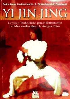 Yi Jin Jing : ejercicios tradicionales para el estiramiento del músculo-tendon en la antigua China - Jiménez Martín, Pedro Jesús; Menchén Rodríguez, Teresa