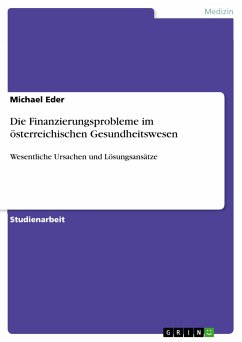 Die Finanzierungsprobleme im österreichischen Gesundheitswesen (eBook, PDF)