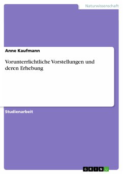 Vorunterrlichtliche Vorstellungen und deren Erhebung (eBook, PDF) - Kaufmann, Anne