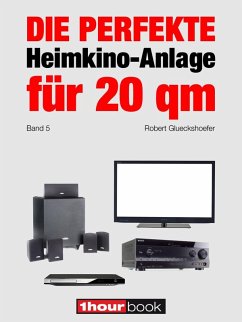 Die perfekte Heimkino-Anlage für 20 qm (Band 5) (eBook, ePUB) - Glueckshoefer, Robert