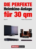 Die perfekte Heimkino-Anlage für 30 qm (Band 8) (eBook, ePUB)