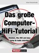 Das große Computer-HiFi-Tutorial... - Bild 1