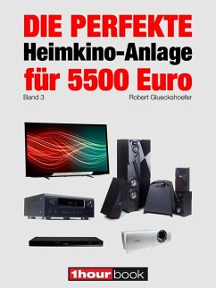 Die perfekte Heimkino-Anlage für 5500 Euro (Band 3) (eBook, ePUB) - Glueckshoefer, Robert