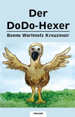 Der DoDo-Hexer (eBook, ePUB) - Kreuzmair, Benno Wortmetz