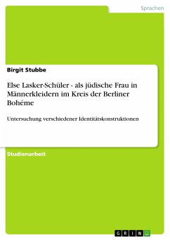 Else Lasker-Schüler - als jüdische Frau in Männerkleidern im Kreis der Berliner Bohéme (eBook, PDF) - Stubbe, Birgit