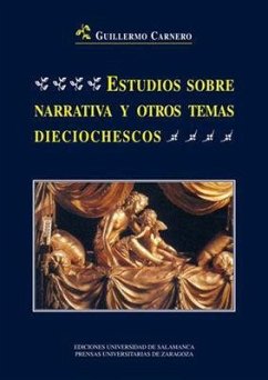 Estudios sobre narrtiva y otros temas dieciochescos - Carnero, Guillermo