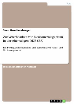 Zur Vererbbarkeit von Neubauerneigentum in der ehemaligen DDR-SBZ (eBook, PDF) - Herzberger, Sven Uwe