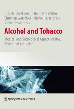 Alcohol and Tobacco (eBook, PDF) - Lesch, Otto-Michael; Walter, Henriette; Wetschka, Christian; Hesselbrock, Michie; Hesselbrock, Victor