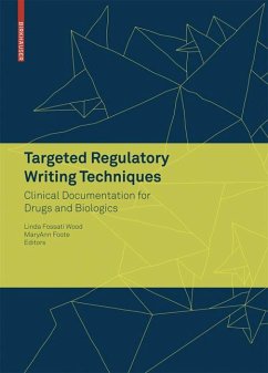 Targeted Regulatory Writing Techniques: Clinical Documents for Drugs and Biologics (eBook, PDF)