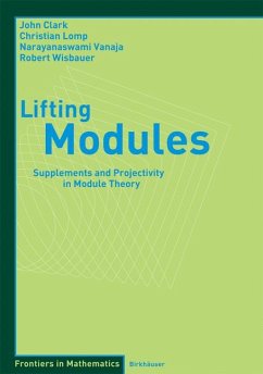 Lifting Modules (eBook, PDF) - Clark, John; Lomp, Christian; Vanaja, N.; Wisbauer, Robert