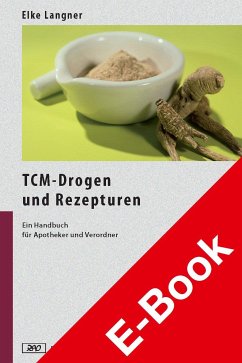 TCM-Drogen und Rezepturen (eBook, PDF) - Langner, Elke