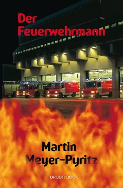 Der Feuerwehrmann (eBook, ePUB) - Meyer-Pyritz, Martin