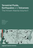 Terrestrial Fluids, Earthquakes and Volcanoes: the Hiroshi Wakita Volume II (eBook, PDF)