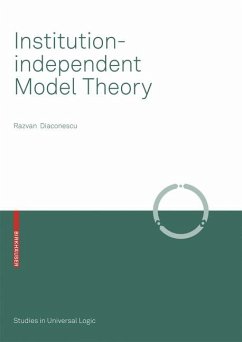 Institution-independent Model Theory (eBook, PDF) - Diaconescu, Razvan